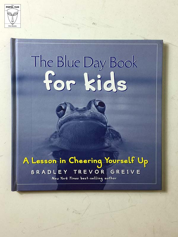 Bradley Trevor Greive - The Blue Day Book For Kids